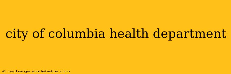 city of columbia health department