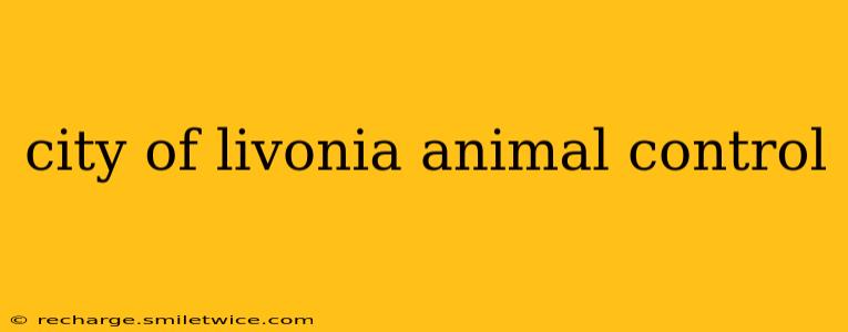 city of livonia animal control