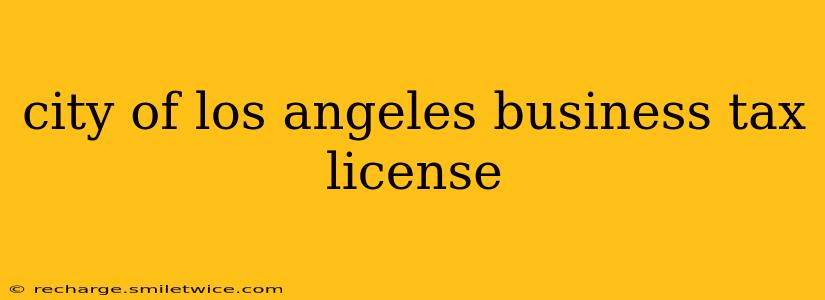 city of los angeles business tax license