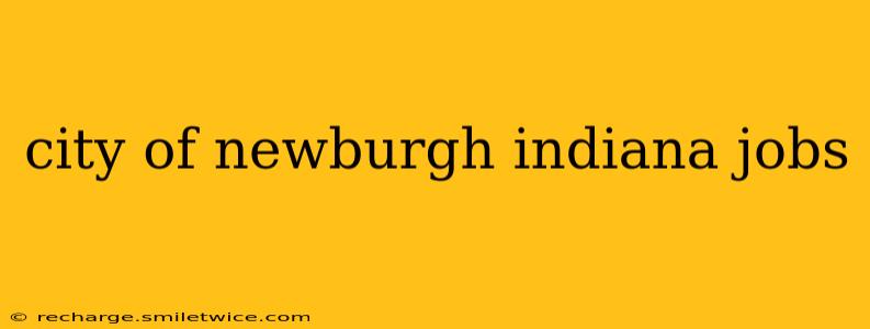 city of newburgh indiana jobs