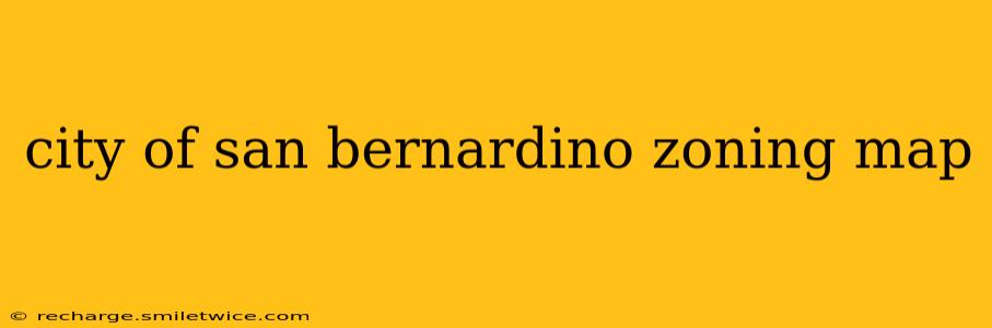 city of san bernardino zoning map