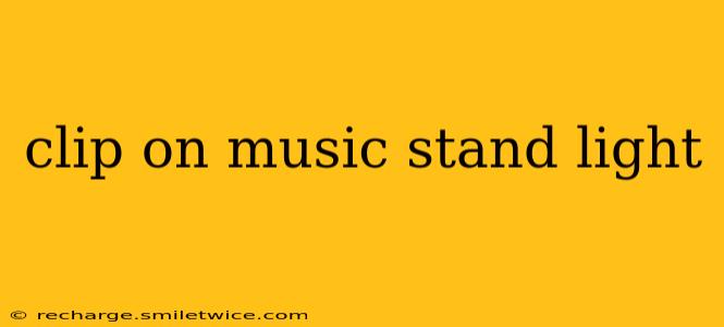 clip on music stand light
