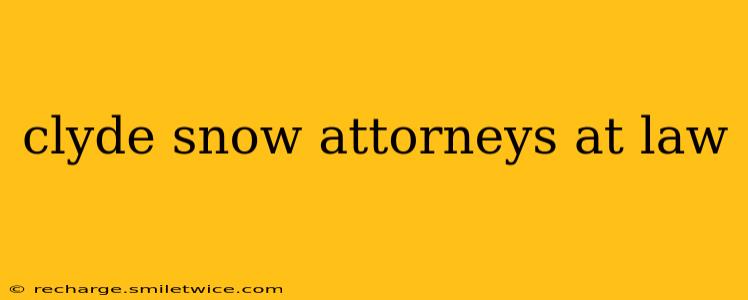 clyde snow attorneys at law