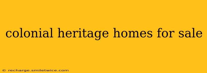 colonial heritage homes for sale