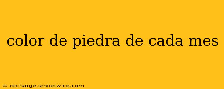 color de piedra de cada mes