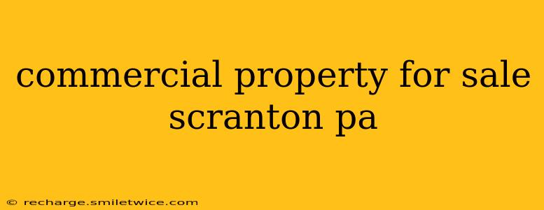 commercial property for sale scranton pa