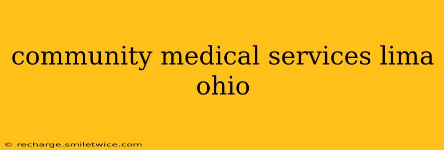 community medical services lima ohio
