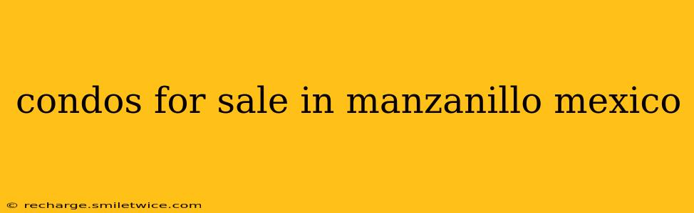 condos for sale in manzanillo mexico