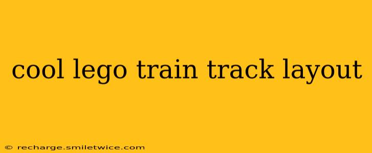 cool lego train track layout