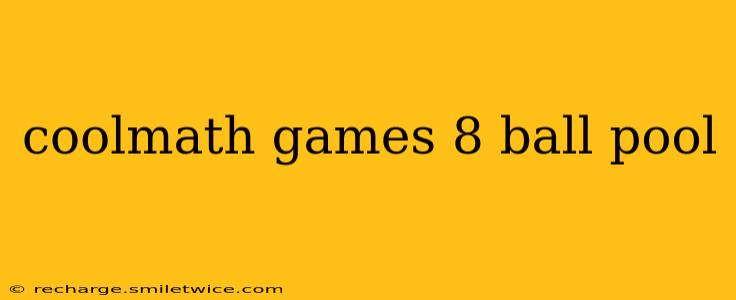 coolmath games 8 ball pool