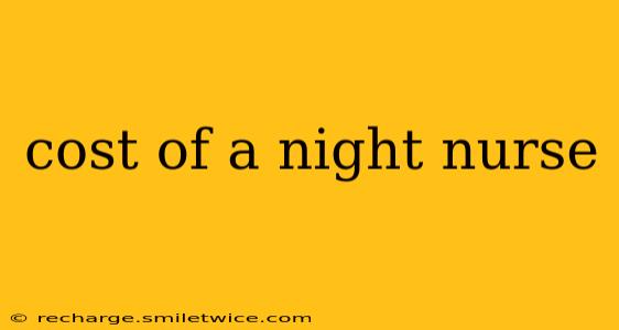 cost of a night nurse