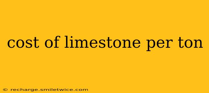 cost of limestone per ton