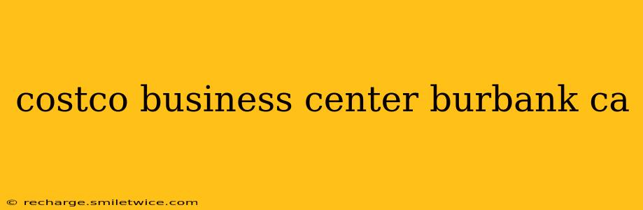 costco business center burbank ca
