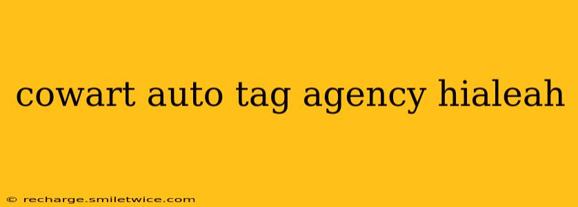 cowart auto tag agency hialeah