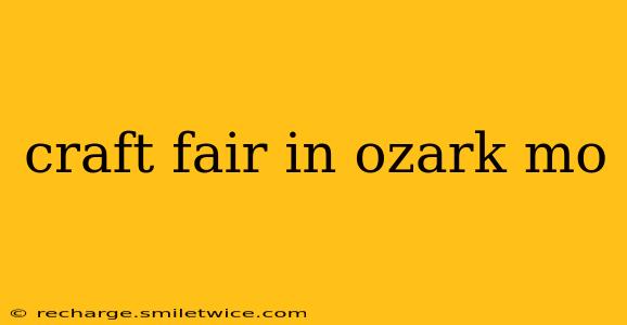 craft fair in ozark mo
