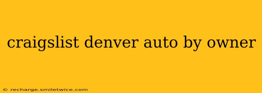 craigslist denver auto by owner