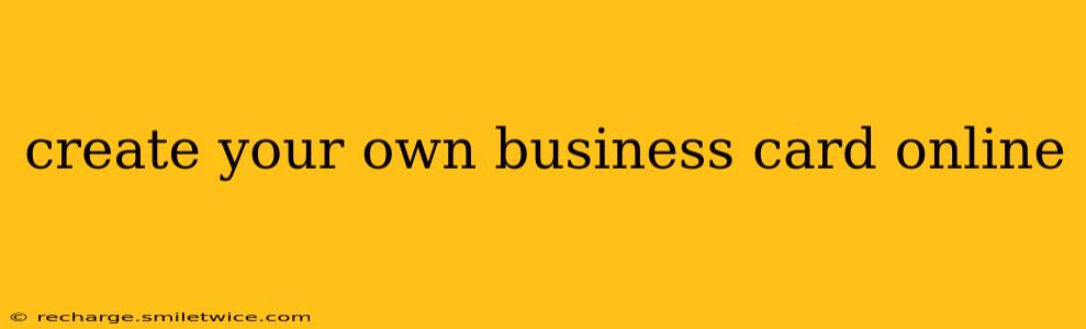 create your own business card online