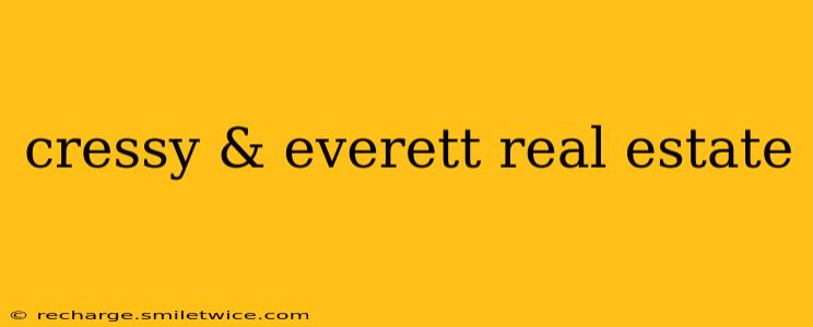 cressy & everett real estate