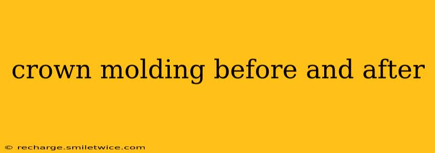 crown molding before and after