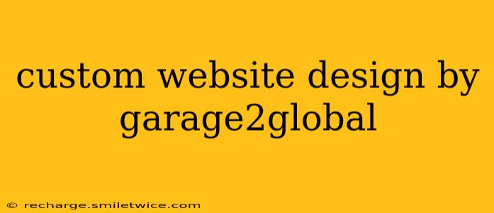 custom website design by garage2global