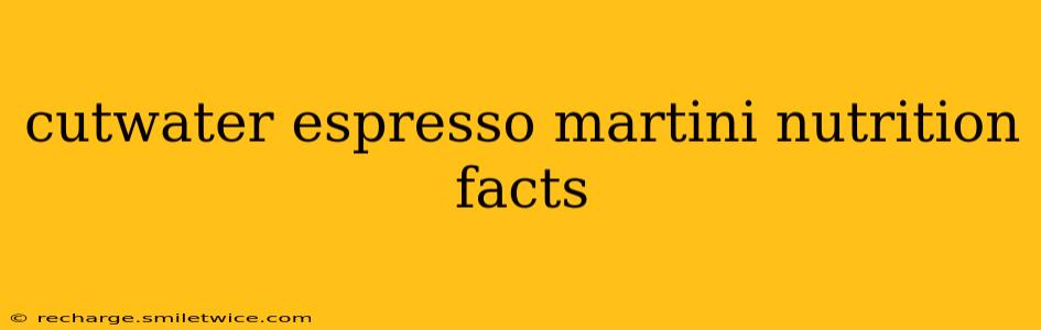 cutwater espresso martini nutrition facts
