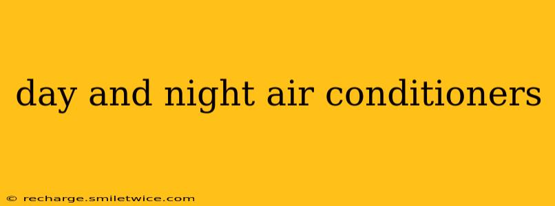 day and night air conditioners