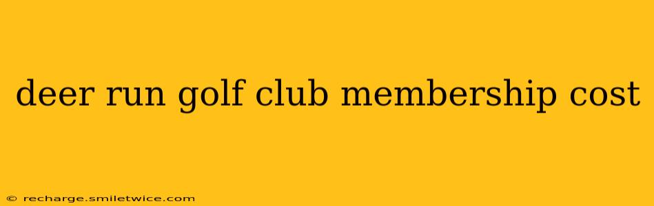 deer run golf club membership cost