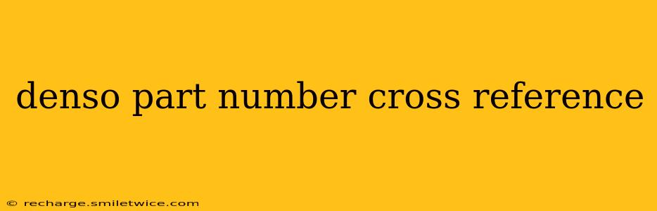 denso part number cross reference