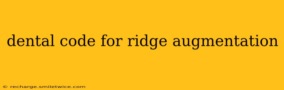 dental code for ridge augmentation