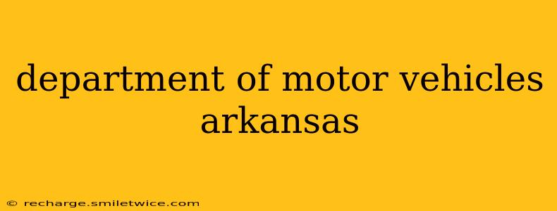department of motor vehicles arkansas