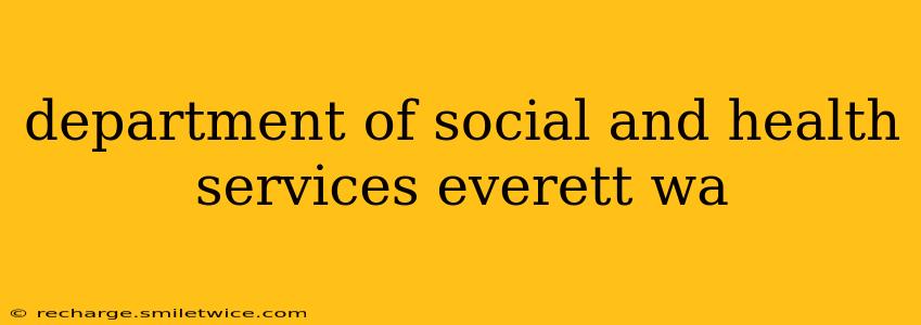 department of social and health services everett wa