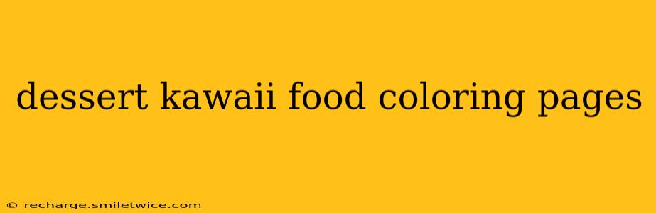 dessert kawaii food coloring pages