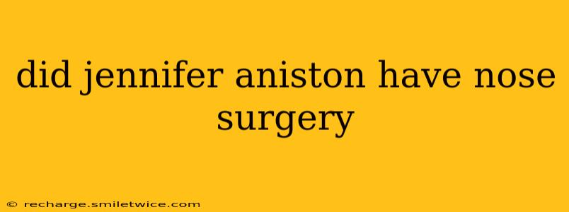 did jennifer aniston have nose surgery