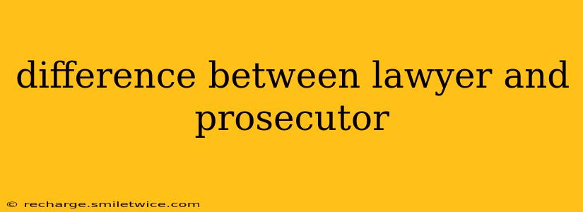 difference between lawyer and prosecutor