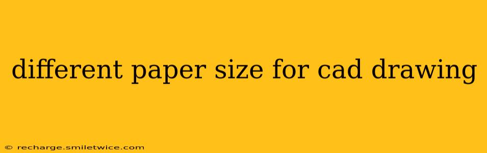 different paper size for cad drawing