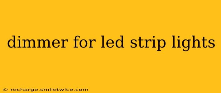 dimmer for led strip lights