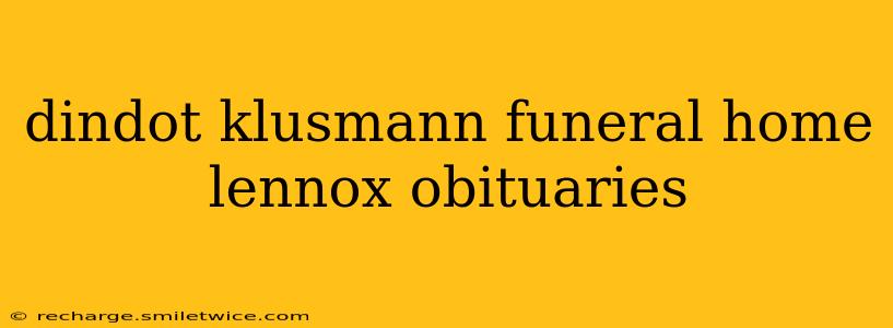 dindot klusmann funeral home lennox obituaries