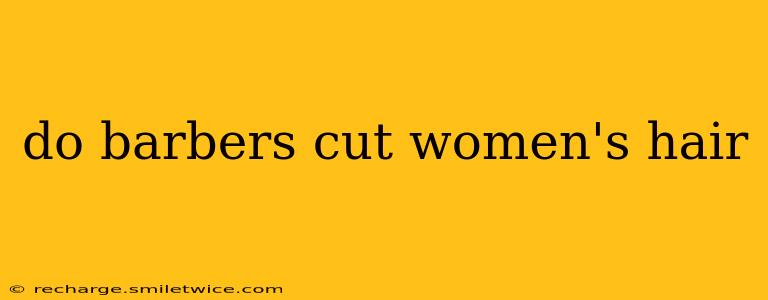 do barbers cut women's hair
