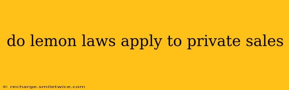 do lemon laws apply to private sales