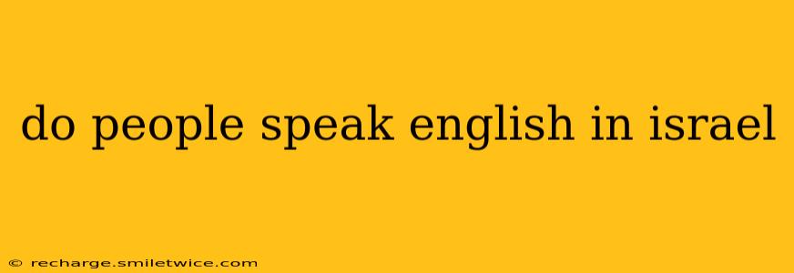 do people speak english in israel