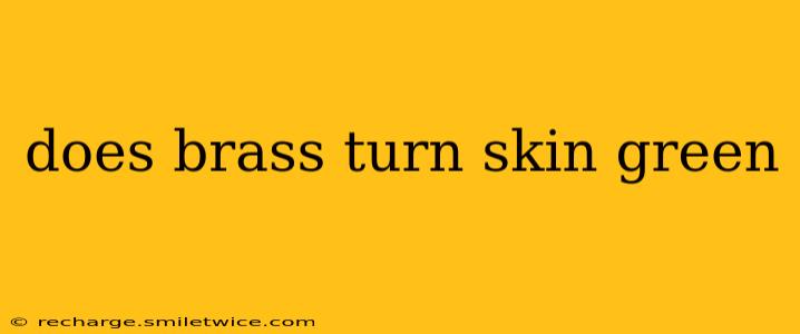 does brass turn skin green