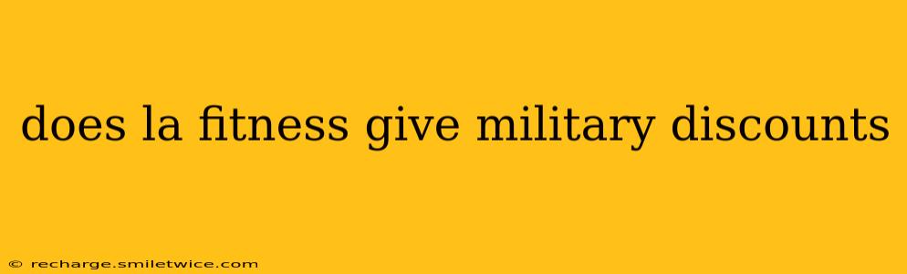 does la fitness give military discounts