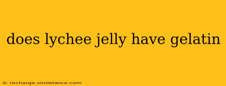 does lychee jelly have gelatin