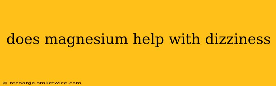 does magnesium help with dizziness