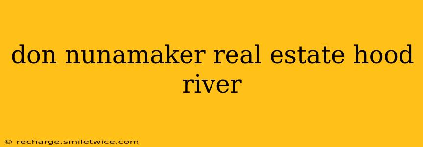 don nunamaker real estate hood river