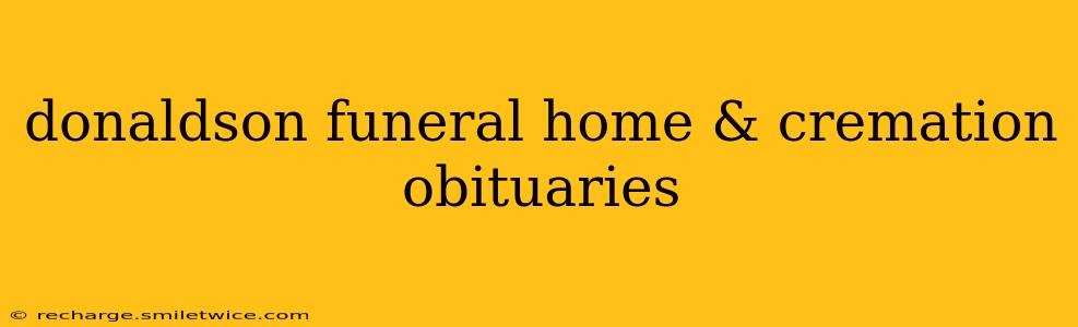 donaldson funeral home & cremation obituaries
