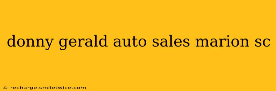 donny gerald auto sales marion sc