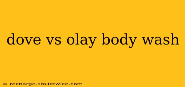 dove vs olay body wash
