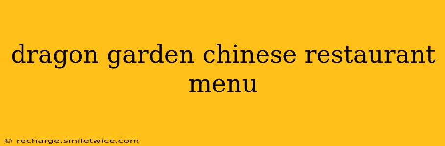 dragon garden chinese restaurant menu