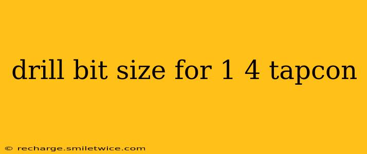 drill bit size for 1 4 tapcon